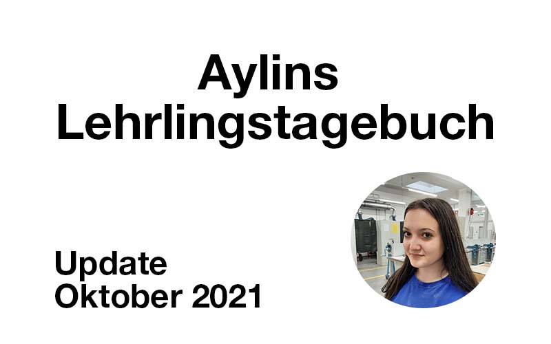 Aylins Lehrlingsblog - Oktober 2021