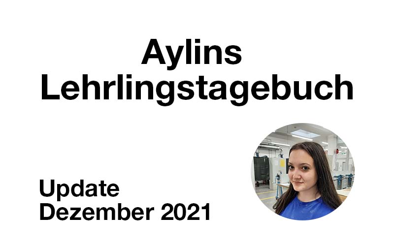 Aylins Lehrlingsblog – Dezember 2021